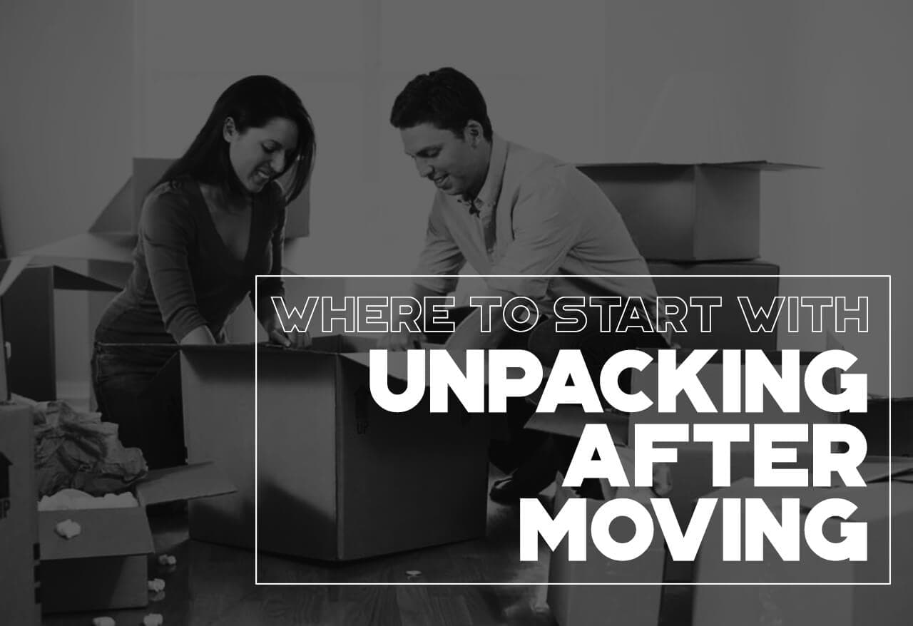 Where to Start with Unpacking After Moving